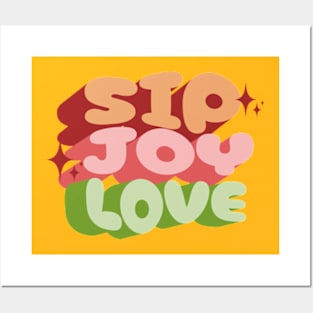 sip joy love Posters and Art